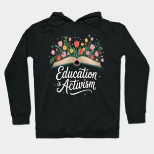 8647 Education Is Activism Anti Trump Hoodie